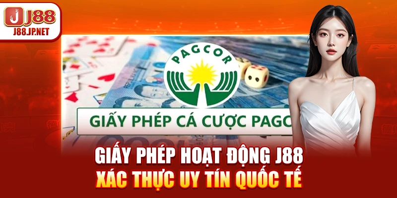 Giấy Phép Hoạt Động J88 - Xác Thực Uy Tín Quốc Tế